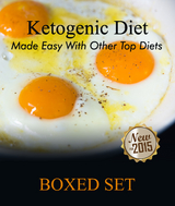 Ketogenic Diet Made Easy With Other Top Diets: Protein, Mediterranean and Healthy Recipes - Speedy Publishing