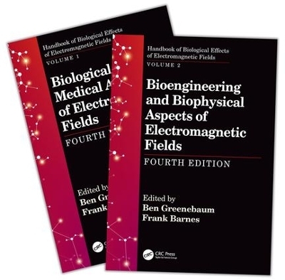 Handbook of Biological Effects of Electromagnetic Fields, Fourth Edition - Two Volume Set - 