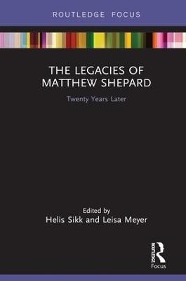 The Legacies of Matthew Shepard - 