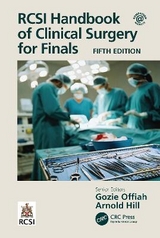 RCSI Handbook of Clinical Surgery for Finals - Offiah, Gozie; Hill, Arnold