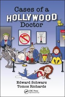 Cases of a Hollywood Doctor - Edward Schwarz, Tomos Richards