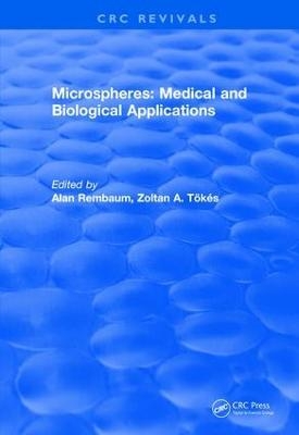 Microspheres: Medical and Biological Applications (1988) - Alan Rembaum, Zoltan A. Tokes