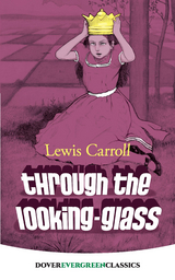 Through the Looking-Glass -  Lewis Carroll