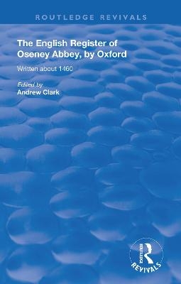 The English Register of Oseney Abbey, by Oxford - Andrew Clark