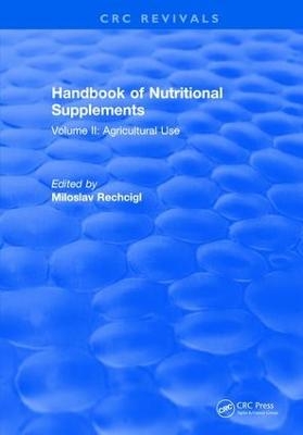 Handbook of Nutritional Supplements - Miloslav Rechcigl