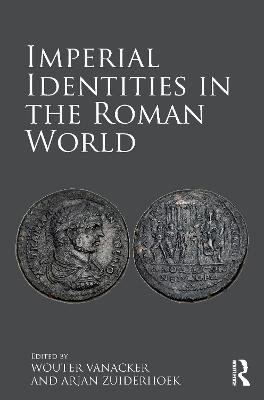 Imperial Identities in the Roman World - 