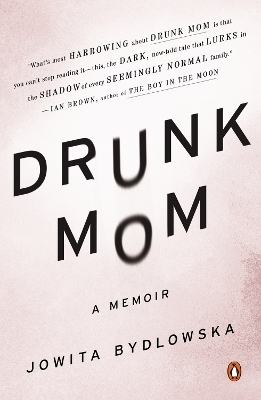 Drunk Mom - Jowita Bydlowska