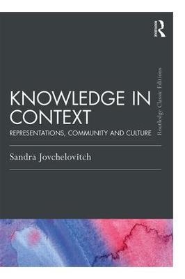 Knowledge in Context - Sandra Jovchelovitch