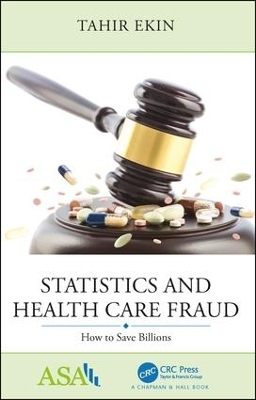 Statistics and Health Care Fraud - Tahir Ekin