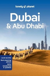 Lonely Planet Dubai & Abu Dhabi - Lonely Planet; Schulte-Peevers, Andrea; Raub, Kevin