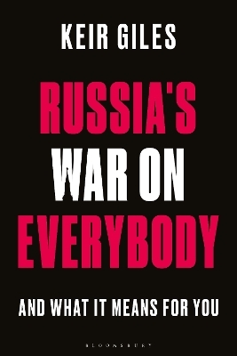 Russia's War on Everybody - Keir Giles