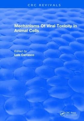 Mechanisms Of Viral Toxicity In Animal Cells - Luis Carrasco