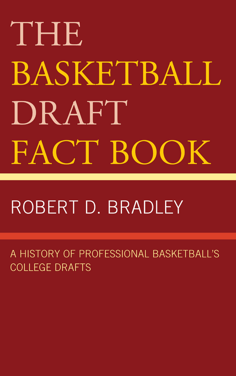 Basketball Draft Fact Book -  Robert D. Bradley