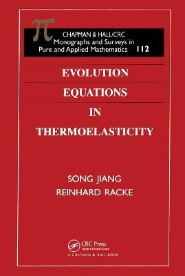 Evolution Equations in Thermoelasticity - Reinhard Racke, Song Jiang