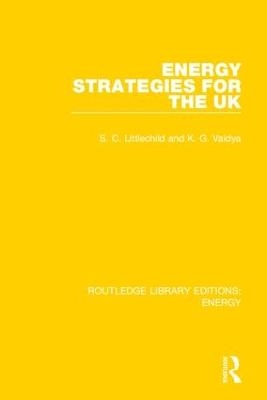 Energy Strategies for the UK - Stephen Littlechild, Kirit Vaidya