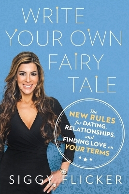 Write Your Own Fairy Tale - Siggy Flicker