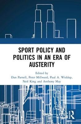 Sport Policy and Politics in an Era of Austerity - 