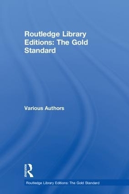 Routledge Library Editions: The Gold Standard -  Various authors