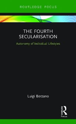 The Fourth Secularisation - Luigi Berzano
