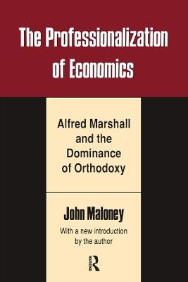 The Professionalization of Economics - John Maloney