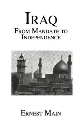 Iraq From Manadate Independence - Ernest Main