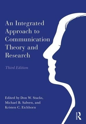 An Integrated Approach to Communication Theory and Research - 