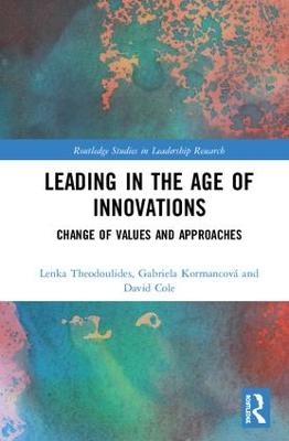 Leading in the Age of Innovations - Lenka Theodoulides, Gabriela Kormancová, David Cole