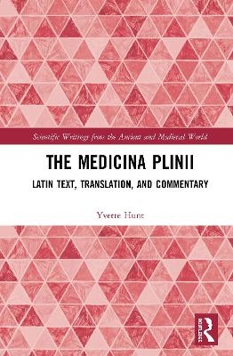 The Medicina Plinii - Yvette Hunt