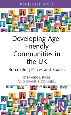 Developing Age-Friendly Communities in the UK - Stephen J. Page, Joanne Connell