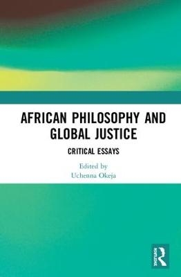 African Philosophy and Global Justice - 