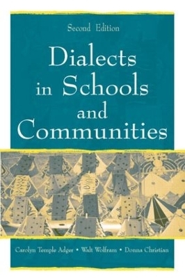 Dialects in Schools and Communities - Carolyn Temple Adger, Walt Wolfram, Donna Christian