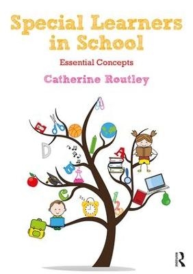 Special Learners in School - Catherine Routley