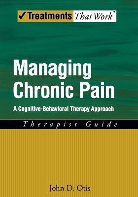 Managing Chronic Pain - John D. Otis