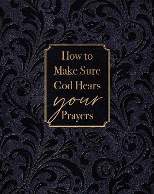 How to Make Sure God Hears Your Prayers - Ray Comfort