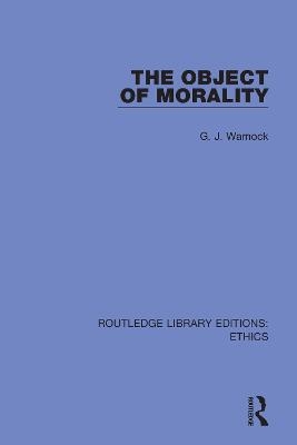 The Object of Morality - G.J. Warnock