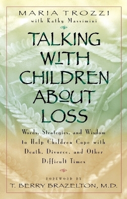 Talking with Children About Loss - Maria Trozzi