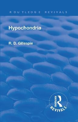 Revival: Hypochondria (1929) - R. D. Gillespie