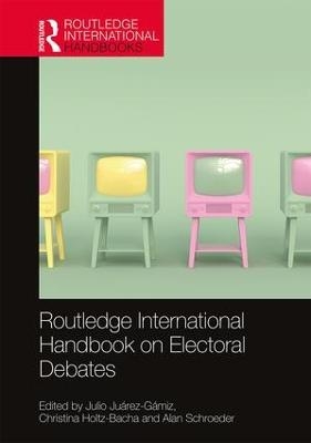 Routledge International Handbook on Electoral Debates - 