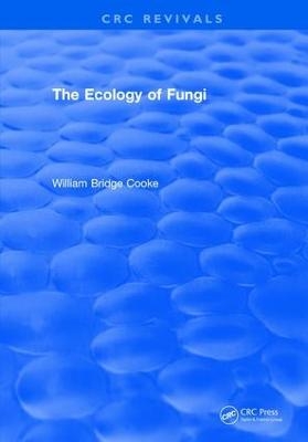 Ecology Of Fungi - William Bridge Cooke