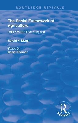 The Social Framework of Agriculture - Harold H. Mann