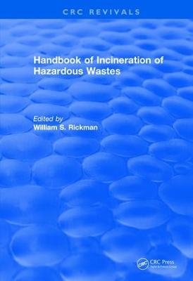 Handbook of Incineration of Hazardous Wastes (1991) - William S. Rickman