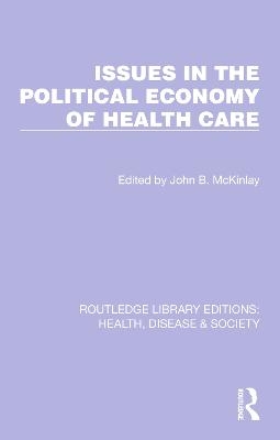 Issues in the Political Economy of Health Care - 