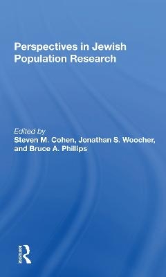Perspectives In Jewish Population Research - Stephen M Cohen, Jonathan S Woocher, Bruce A Phillips