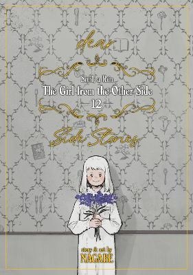 The Girl From the Other Side: Siúil, a Rún Vol. 12 - [dear.] Side Stories -  Nagabe