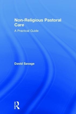 Non-Religious Pastoral Care - David Savage