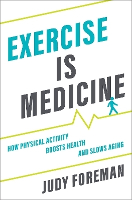 Exercise is Medicine - Judy Foreman
