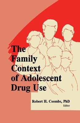The Family Context of Adolescent Drug Use - 