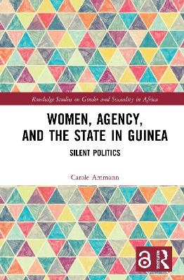 Women, Agency, and the State in Guinea - Carole Ammann