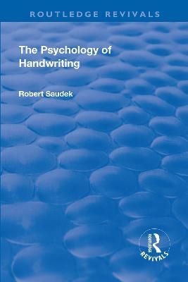 Revival: The Psychology of Handwriting (1925) - Robert Saudek