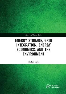 Energy Storage, Grid Integration, Energy Economics, and the Environment - Radian Belu